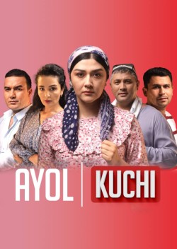 Ayol kuchi 1-47-48-49-50-51-52-53-54-55-qism barcha qismlar (uzbek serial)