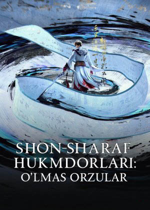 Tarjima kinolar Shon-Sharaf hukmdorlari: O'lmas orzular 2023 (uzbek tilida)