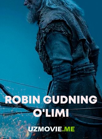 Robin Gudning o'limi Premyera 2026 (uzbek tilida)