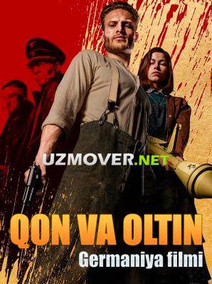 Qon va Oltin Premyera Germaniya filmi 2023 (uzbek tilida)