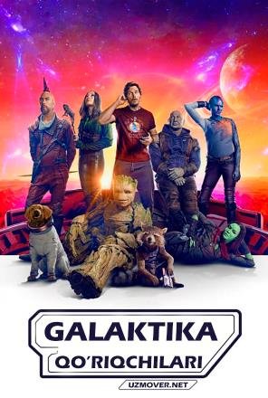 Galaktika qo'riqchilar 3 Premyera (o'zbek tilida) 2023