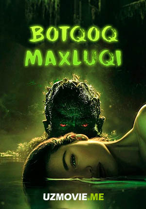 Botqoq maxluqi 9, 10, 11, 12-qism ujas serial 2023 (uzbek tilida)